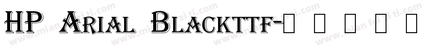 HP Arial Blackttf字体转换